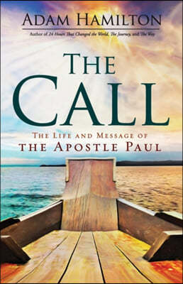 The Call: The Life and Message of the Apostle Paul