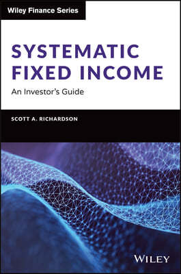 Systematic Fixed Income: An Investor's Guide