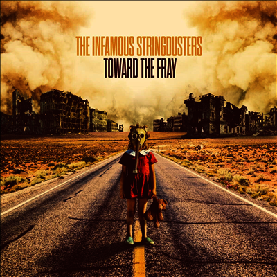 Infamous Stringdusters — Toward The Fray 앨범 커버