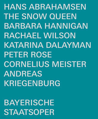 Bayerische Staatsoper 한스 아브라함센: 오페라 '눈의 여왕' (Hans Abrahamsen: The Snow Queen) 