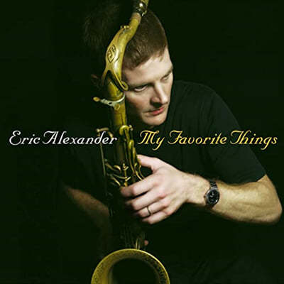 Eric Alexander Quartert ( ˷ ) - My Favorite Things [LP] 