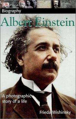 [߰] DK Biography: Albert Einstein: A Photographic Story of a Life