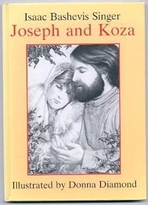 Joseph and Koza/ Isaac Bashevis Singer/ 양장본  