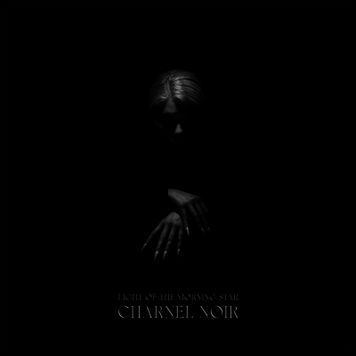 Light Of The Morning Star — Charnel Noir 앨범 커버