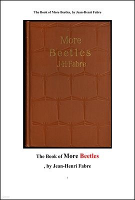 ĺ긣   . The Book of More Beetles, by Jean-Henri Fabre