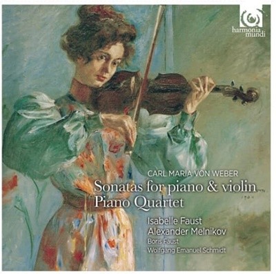 베버 : 바이올린 소나타 1-6번, 피아노 사중주 Op.8 - Isabelle Faust ,Alexander Melnikov (Austria발매)