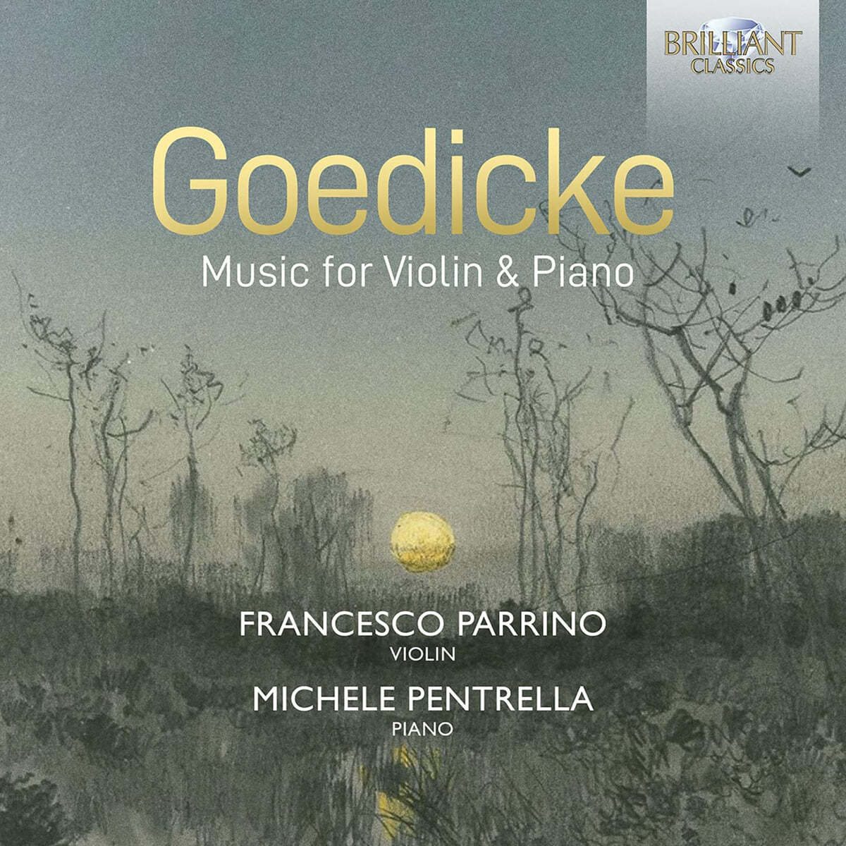 Francesco Parrino 알렉산더 표도로비치 괴딕: 바이올린 소나타, 10개의 소품 (Alexander Fyodorovich Goedicke: Violin Sonatas, 10 Pieces) 