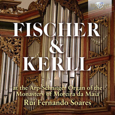 Rui Fernando Soares Ǽ / ɸ:  ǰ (Fischer / Kerll: at the Arp-Schnitger Organ of the Monastery of Moreira da Maia) 