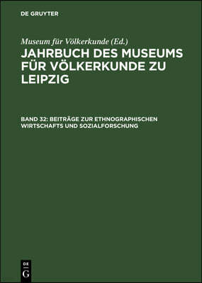 Beiträge Zur Ethnographischen Wirtschafts Und Sozialforschung: Ergebnisse Einer Tagung Aus Anlaß Des 80. Geburtstages