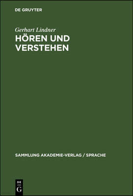 Hören Und Verstehen: Phonetische Grundlagen Der Auditiven Lautsprachperzeption