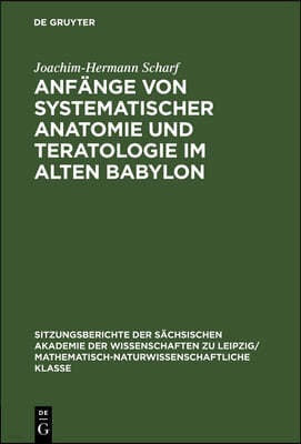 Anfänge Von Systematischer Anatomie Und Teratologie Im Alten Babylon