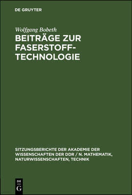 Beiträge Zur Faserstoff-Technologie