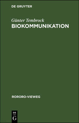 Biokommunikation: Informationsübertragung Im Biologischen Bereich