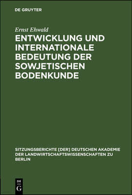 Entwicklung Und Internationale Bedeutung Der Sowjetischen Bodenkunde