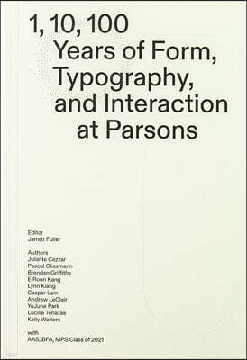 1, 10, 100 Years: Form, Typography, and Interaction at Parsons