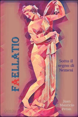 Faellatio: Sotto il segno di Nemesi