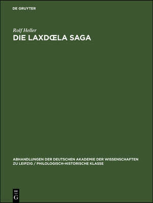 Die Laxdoela Saga: Die Literarische Schöpfung Eines Isländers Des 13. Jahrhunderts