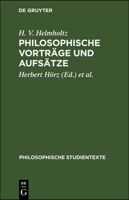 Philosophische Vorträge Und Aufsätze