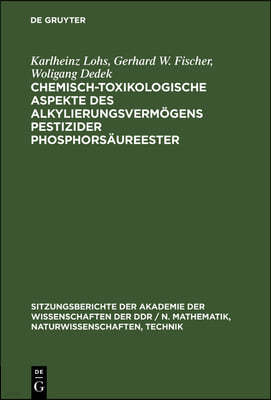 Chemisch-Toxikologische Aspekte Des Alkylierungsvermögens Pestizider Phosphorsäureester