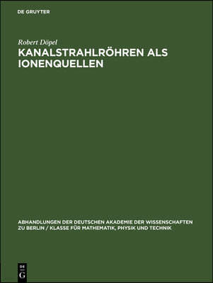 Kanalstrahlröhren ALS Ionenquellen