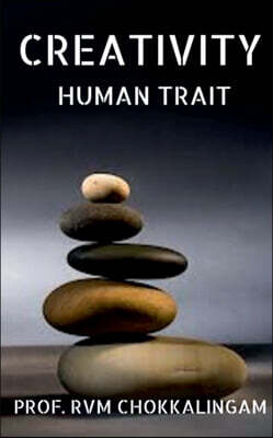 Creativity: Human Trait