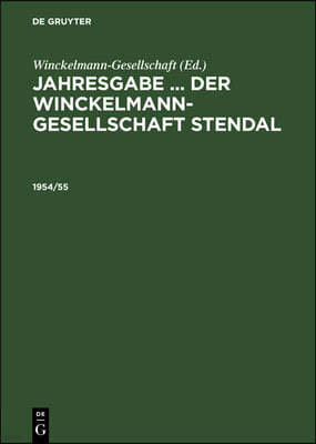 Jahresgabe ... Der Winckelmann-Gesellschaft Stendal. 1954/55