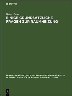 Einige Grundsätzliche Fragen Zur Raumheizung: Wärmeversorgungsanlagen Der Technischen Hochschule Dresden. Bedeutung Und Anwendung Der Exergie in Der W