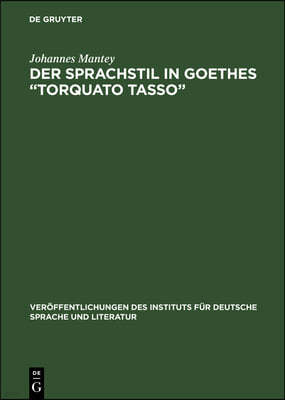 Der Sprachstil in Goethes "Torquato Tasso "