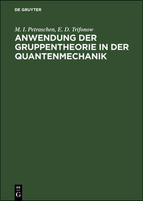 Anwendung Der Gruppentheorie in Der Quantenmechanik