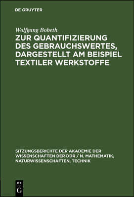 Zur Quantifizierung Des Gebrauchswertes, Dargestellt Am Beispiel Textiler Werkstoffe