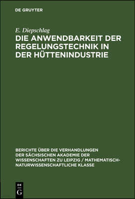 Die Anwendbarkeit Der Regelungstechnik in Der Hüttenindustrie