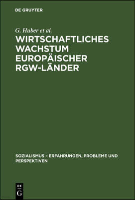 Wirtschaftliches Wachstum Europäischer Rgw-Länder: Ziele, Bedingungen, Aufgaben