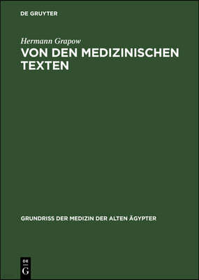 Von Den Medizinischen Texten: Art, Inhalt, Sprache Und Stil Der Medizinischen Einzeltexte Sowie Überlieferung, Bestand Und Analyse Der Medizinischen