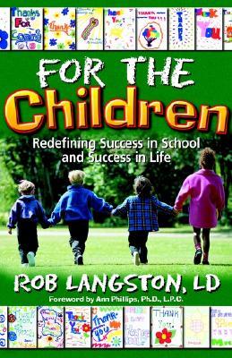 For the Children: Redefining Success in School and Success in Life