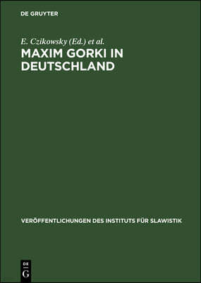 Maxim Gorki in Deutschland: Bibliographie 1899 Bis 1965