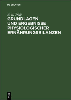 Grundlagen Und Ergebnisse Physiologischer Ernahrungsbilanzen