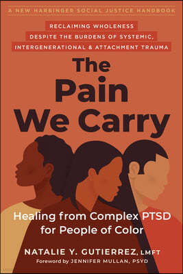 The Pain We Carry: Healing from Complex Ptsd for People of Color