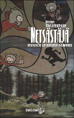 Metsastaja: Textiton graafinen romaani