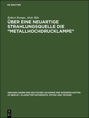 Über eine neuartige Strahlungsquelle die "Metallhochdrucklampe"