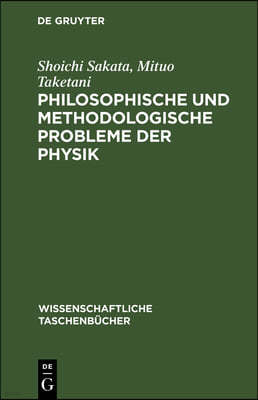 Philosophische Und Methodologische Probleme Der Physik