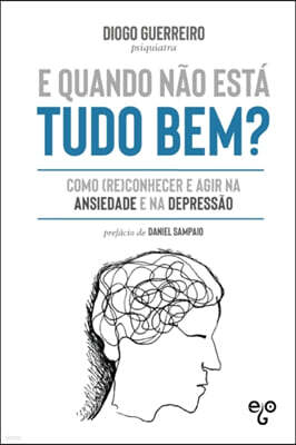 Apel E quando nao esta tudo bem?: Como (re)conhecer e agir na ansiedade e depressao