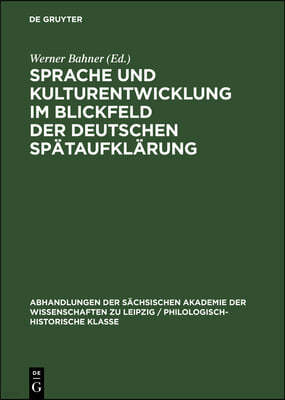 Sprache Und Kulturentwicklung Im Blickfeld Der Deutschen Spätaufklärung