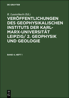 Veröffentlichungen des Geophysikalischen Instituts der Karl-Marx-Universität Leipzig/ 2. Geophysik und Geologie