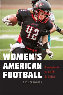 Women's American Football: Breaking Barriers on and Off the Gridiron