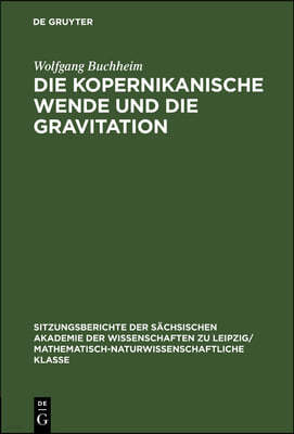 Die Kopernikanische Wende Und Die Gravitation