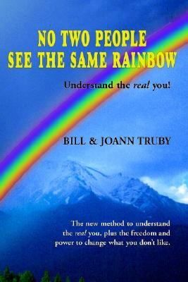 No Two People See the Same Rainbow