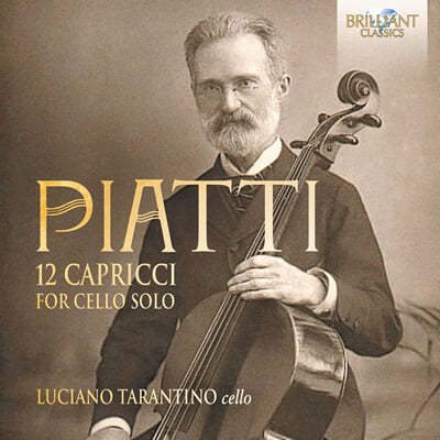 Luciano Tarantino 피아티: 첼로 독주를 위한 열두 개의 카프리스 (Piatti: 12 Capricci Op.25 for Cello Solo) 