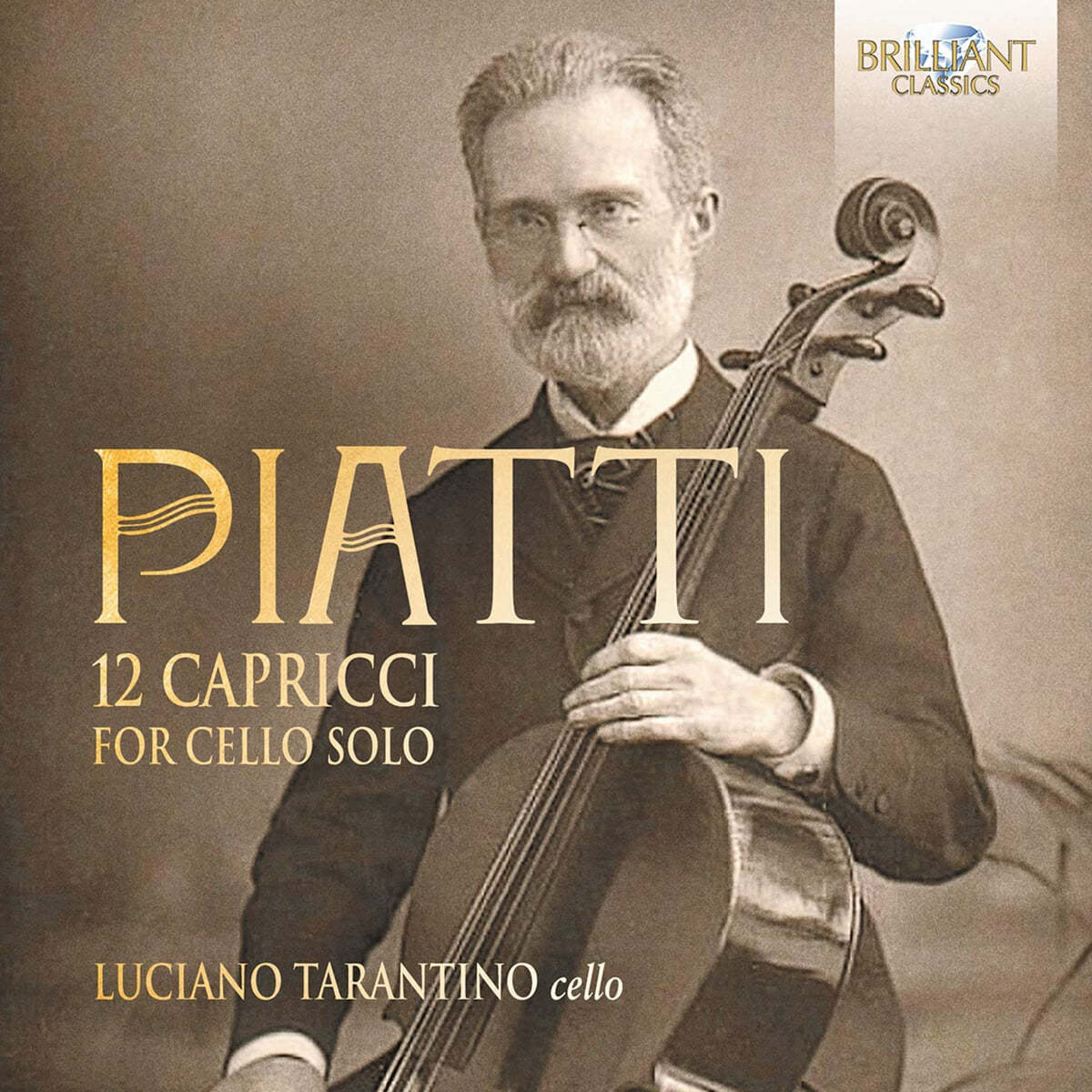Luciano Tarantino 피아티: 첼로 독주를 위한 열두 개의 카프리스 (Piatti: 12 Capricci Op.25 for Cello Solo) 