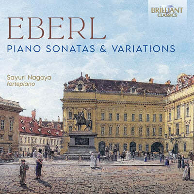Sayuri Nagoya 안톤 에베를: 피아노 소나타 및 변주곡 (Anton Eberl: Piano Sonatas and Variations) 