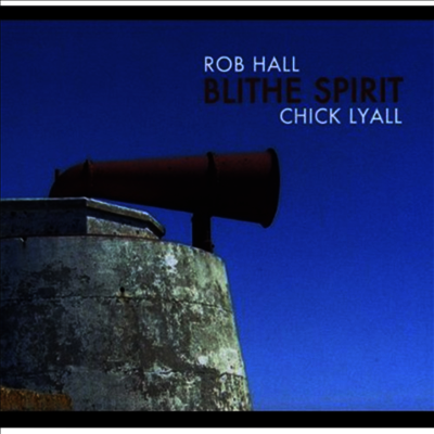 Rob Hall & Chick Lyall - Blithe Spirit (CD)